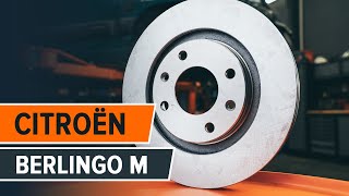 Cómo reemplazar Disco de freno CITROËN BERLINGO Box (M_) - tutorial