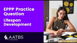 Mastering Lifespan Development: Challenging Practice Question for EPPP Success