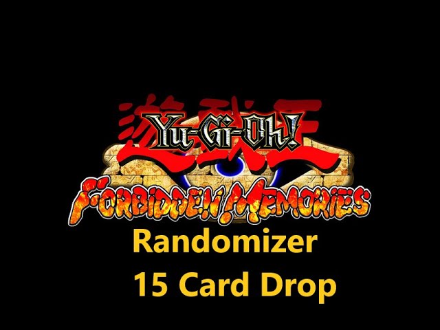 Yu-Gi-Oh! Forbidden Memories(15 Card Drop/Randomizer): No Saves-Finished! -  YouTube