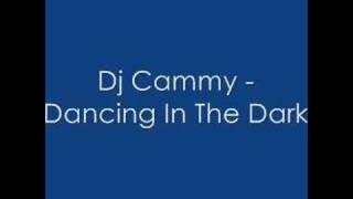 Dj Cammy - Dancing In The Dark