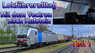 Mit dem Vectron bei Aprilwetter nach Kufstein | Lokführeralltag #29