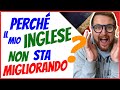 ðŸ–ï¸ 5 Motivi perche' non stai migliorando il tuo l'inglese! ðŸ‡¬ðŸ‡§