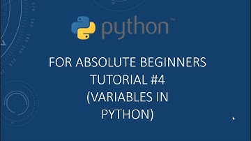 #4 Variables in Python |Python Tutorials for Absolute Beginners