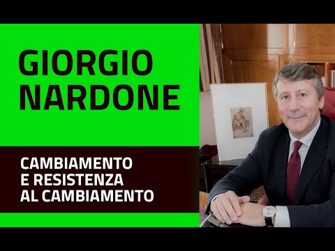 Giorgio Nardone - Cambiamento e resistenza al cambiamento