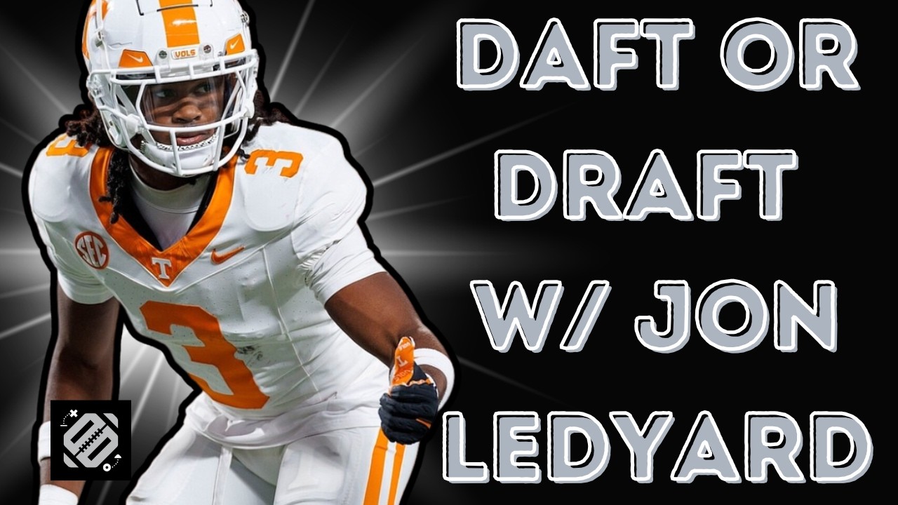 Daft or Draft!?: Buying or Selling 2026 NFL Draft Hot Takes with Jon Ledyard