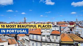 10 of the Most Beautiful Places in Portugal