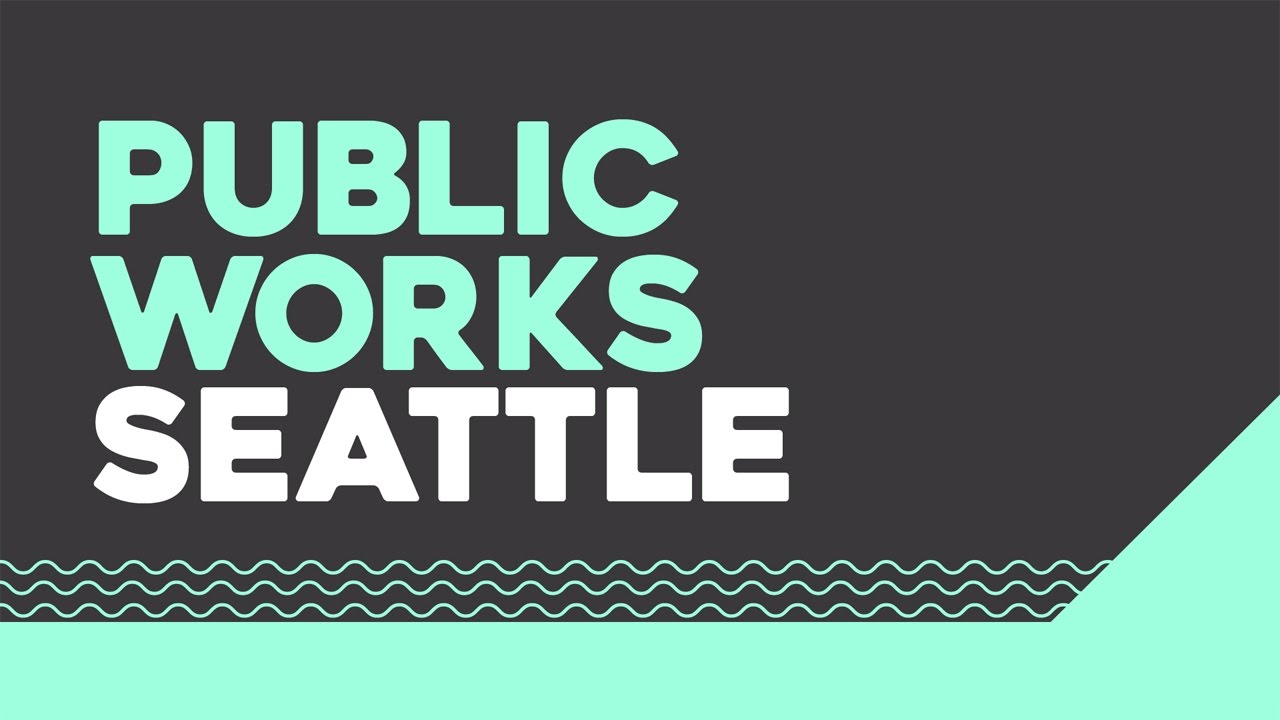 public works seattle youtube seattle public works