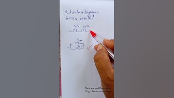 Which bulb is brighter -in series or parallel?