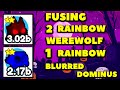 Fuse 2 Rainbow Werewolf and 1 Rainbow Blurred Dominus - Pet Simulator X Halloween Event!