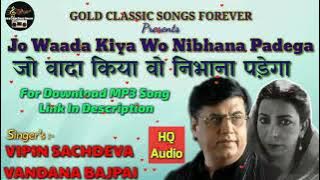 Jo Waada Kiya Wo Nibhana - Vipin Sachdeva, Vandana Bajpai - Tajmahal - Yaaden Vol. 1
