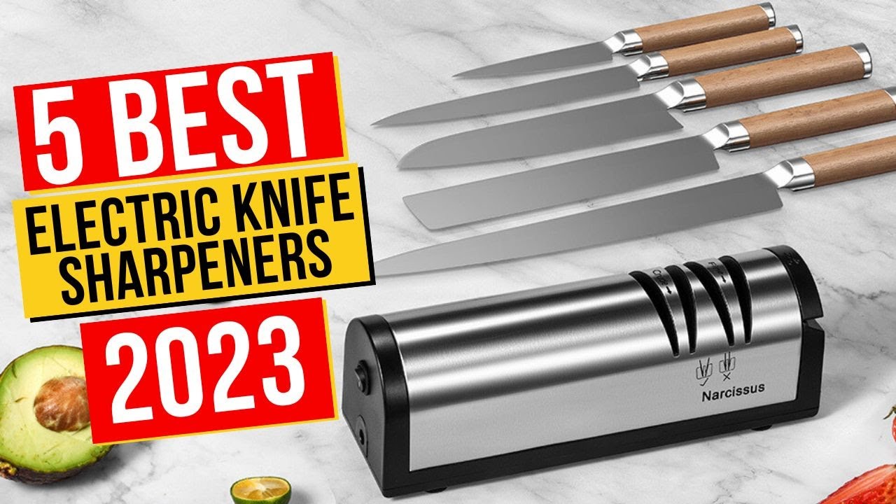 Best Electric Knife Sharpeners In 2023 - Top 5 Electric Knife