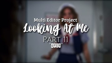 Looking At Me - Multi Editor Project | CLOSED | Pop Nuu