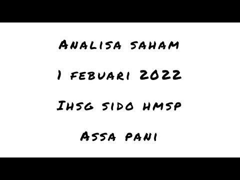 ANALISA SAHAM HARIAN 1 FEBUARI | IHSG SIDO HMSP ASSA PANI | TEKNIKAL ANALISA SAHAM