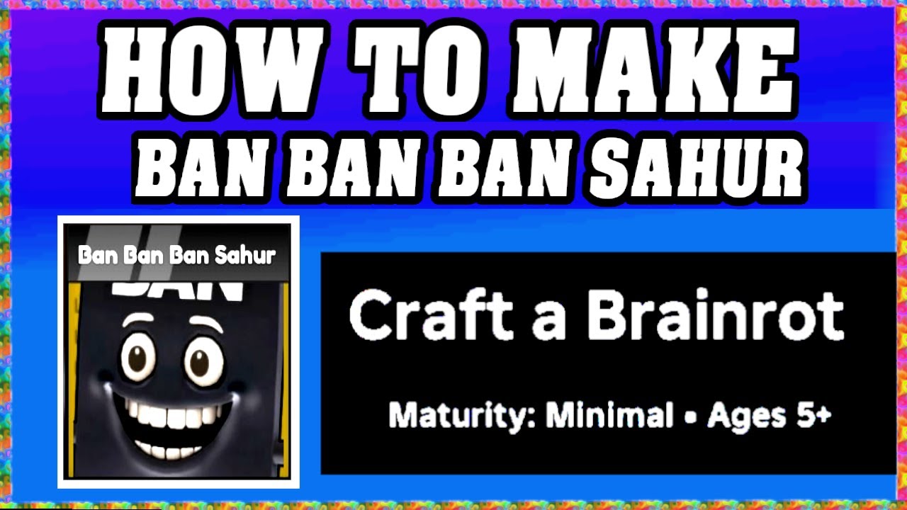 How To Make BAN BAN BAN SAHUR in CRAFT A BRAINROT ROBLOX [Unlock New Recipe] [walkthrough]