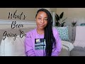 WHAT'S BEEN GOING ON & HOW I'VE BEEN FEELING... | *VERY* HONEST LIFE UPDATE