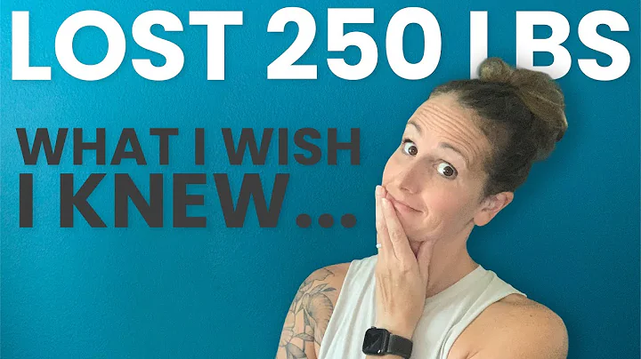 Things I Wish I Knew Before Losing 250 Pounds
