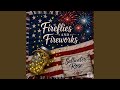 Fireflies and Fireworks