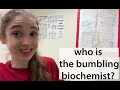 Who is the bumbling biochemist