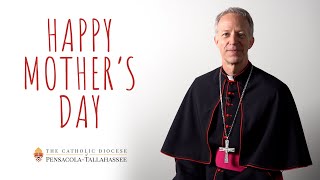 A Mothers Day Message from the Diocese of Pensacola-Tallahassee