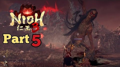 Nioh 3 Alpha Demo Part 5: Ewww Big Demon Booty