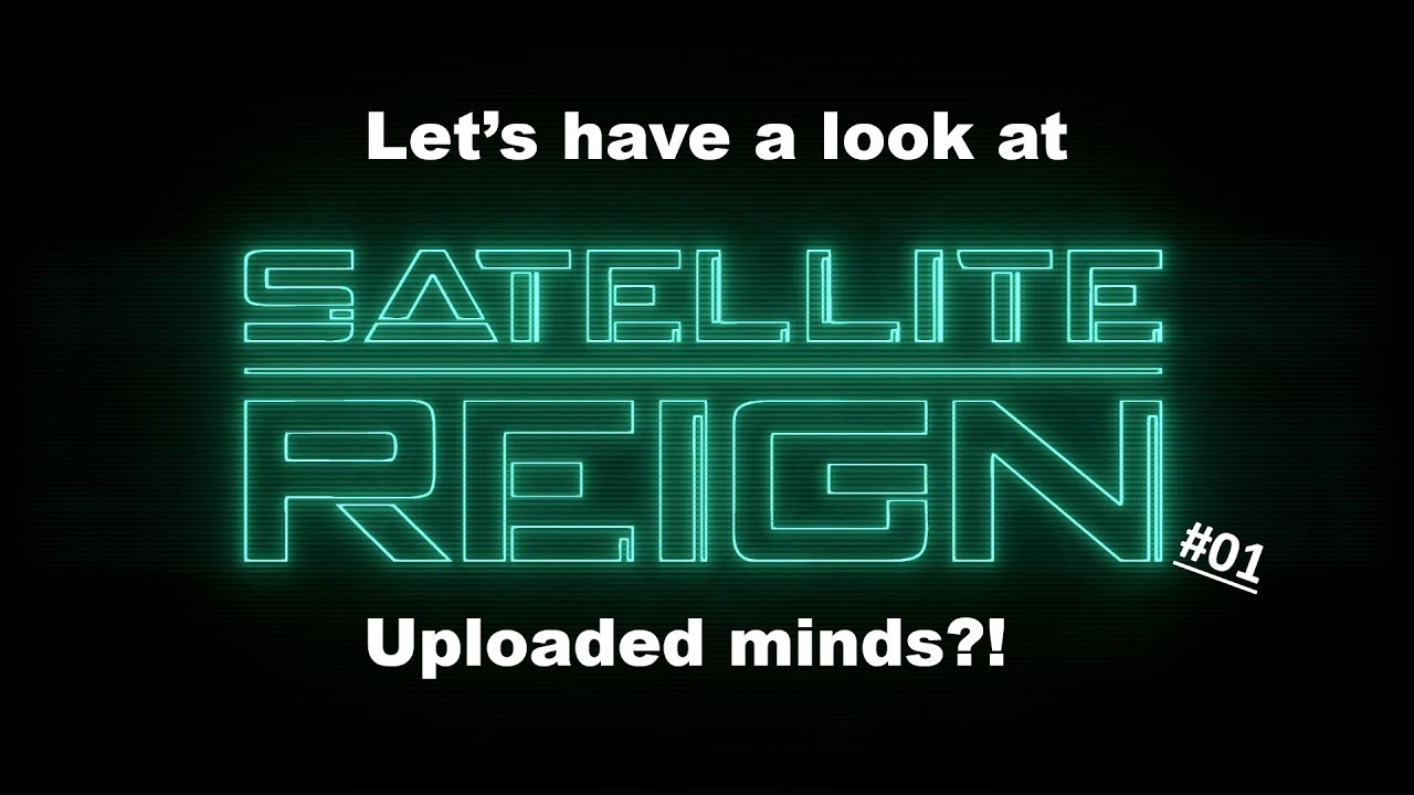Satellite Reign [01] CLONING?