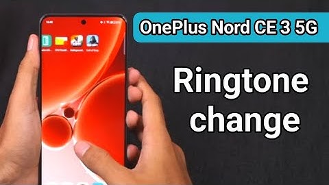 OnePlus Nord CE 3 5G Ringtone settings, How to set Ringtone OnePlus Nord CE 3 5G