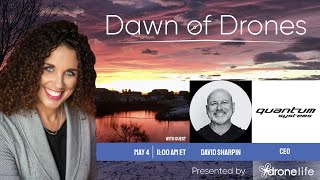Dawn of Drones | Episode 40: David Sharpin, CEO , Quantum-Systems inc