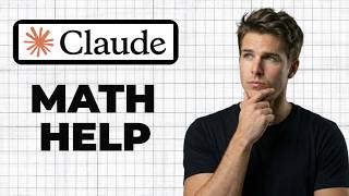 How To Use Claude AI For Math (2026 Guide)