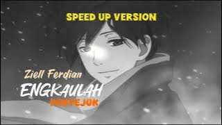 Ziell Ferdian - Engkaulah Penyejuk (Speed Up Version)