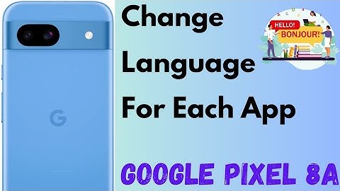How to Change the Language for Each App in Google Pixel 8a 5G