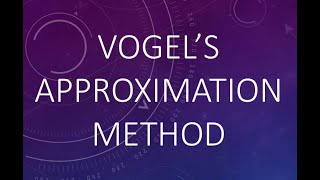 Transportation Problem: Vogel's Approximation Method (Part 1)