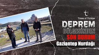 Gaziantep-Nurdağı Times Of Türkiye Deprem Bölgesinde