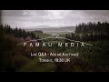 Live qa  ask me anything  famau media live july 2021