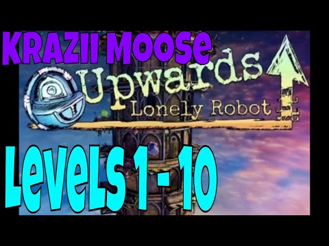 Upwards, Lonely Robot Gameplay Levels 1 - 10