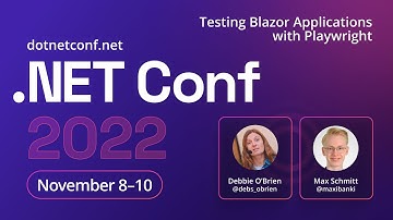 Testing Blazor Applications with Playwright | .NET Conf 2022