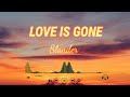 Love Is Gone - Slander | Lirik