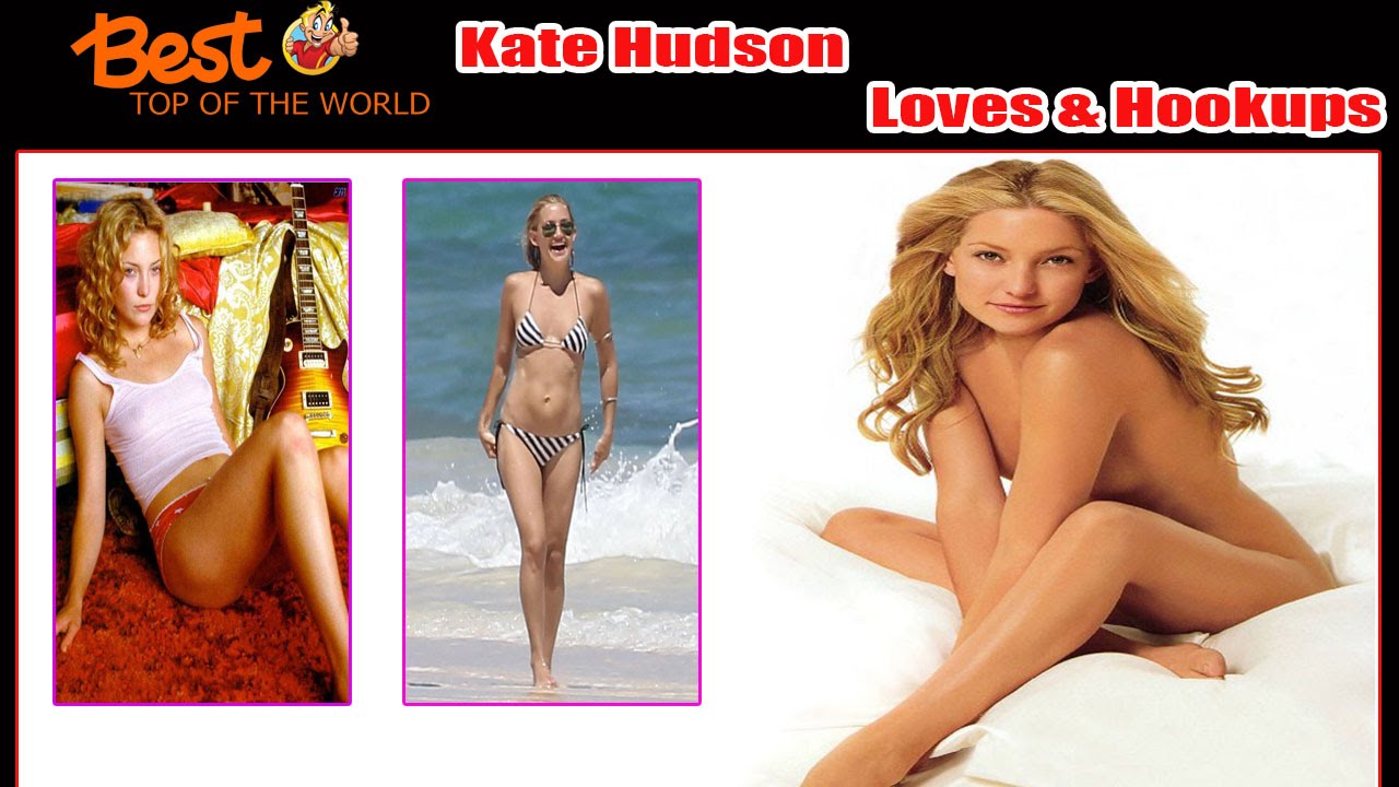 Best Top of The world Kate Hudson's Loves & Hookups - YouTube