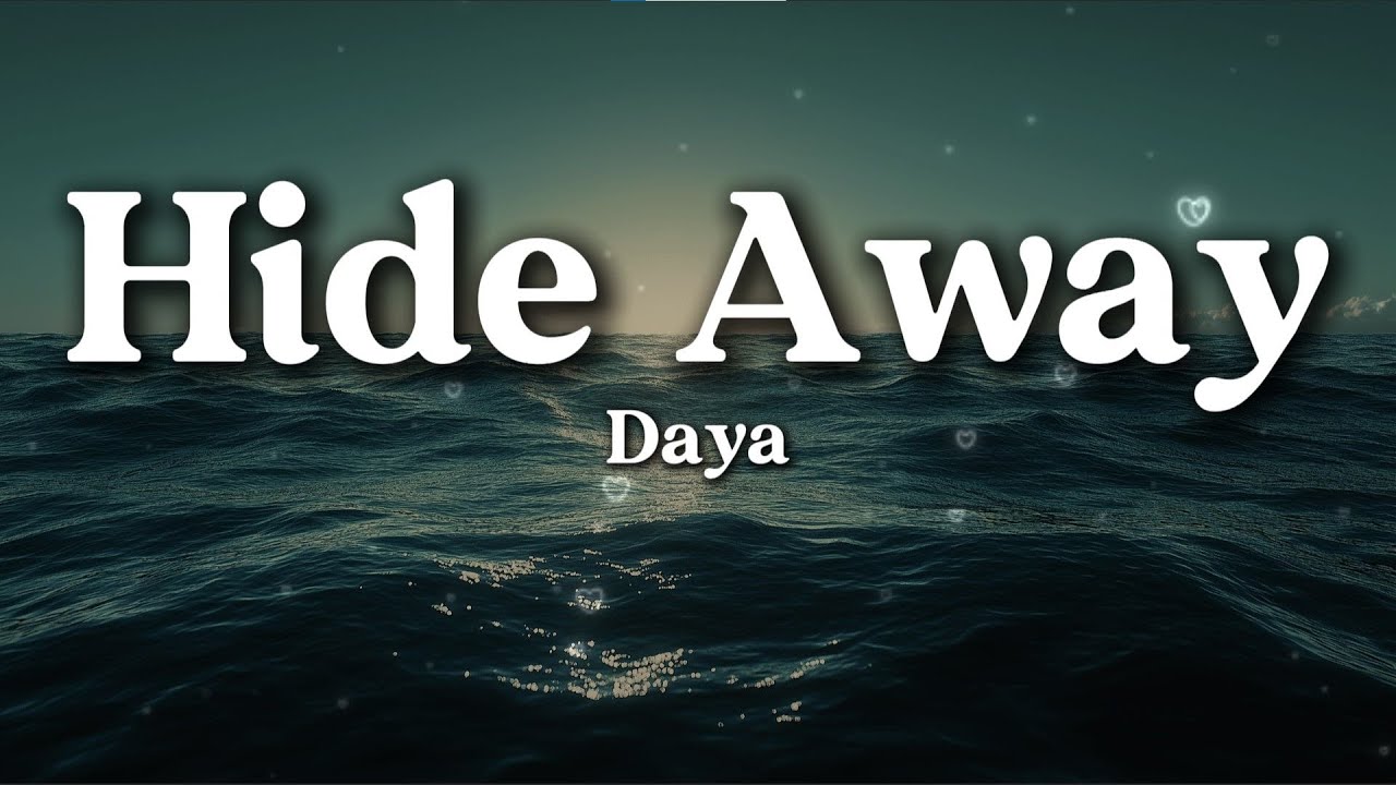 Daya – Hide Away (Lyrics) | Emotional Pop