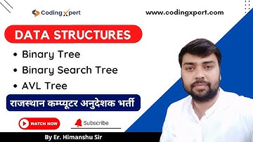 Computer Anudeshak | Binary Tree, Binary Search Tree, AVL Tree in Data Structures by Himanshu Sir