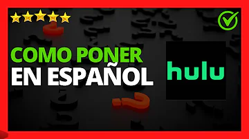 ¿Cómo poner Hulu en español en Estados Unidos?