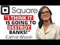 Why Does Cathie Wood (ARK Invest CEO) Own SQUARE Stock?| Is Square (SQ) a BUY NOW? TOP Growth Stocks