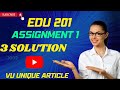 EDU201 Assignment 1 Solution 2023 / EDU201 Assignment 100%  Solution Spring 2023/ EDU201 Spring 2023