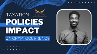 Taxation Policies Impact on Cryptocurrency | Creative Global Funding Services