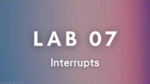 Lab 07-1: Interrupts