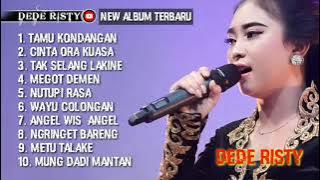 Spesial Album DEDE RISTY - TAMU KONDANGAN - CINTA ORA KUASA - TAK SELANG LAKINE - MUNG DADI MANTAN