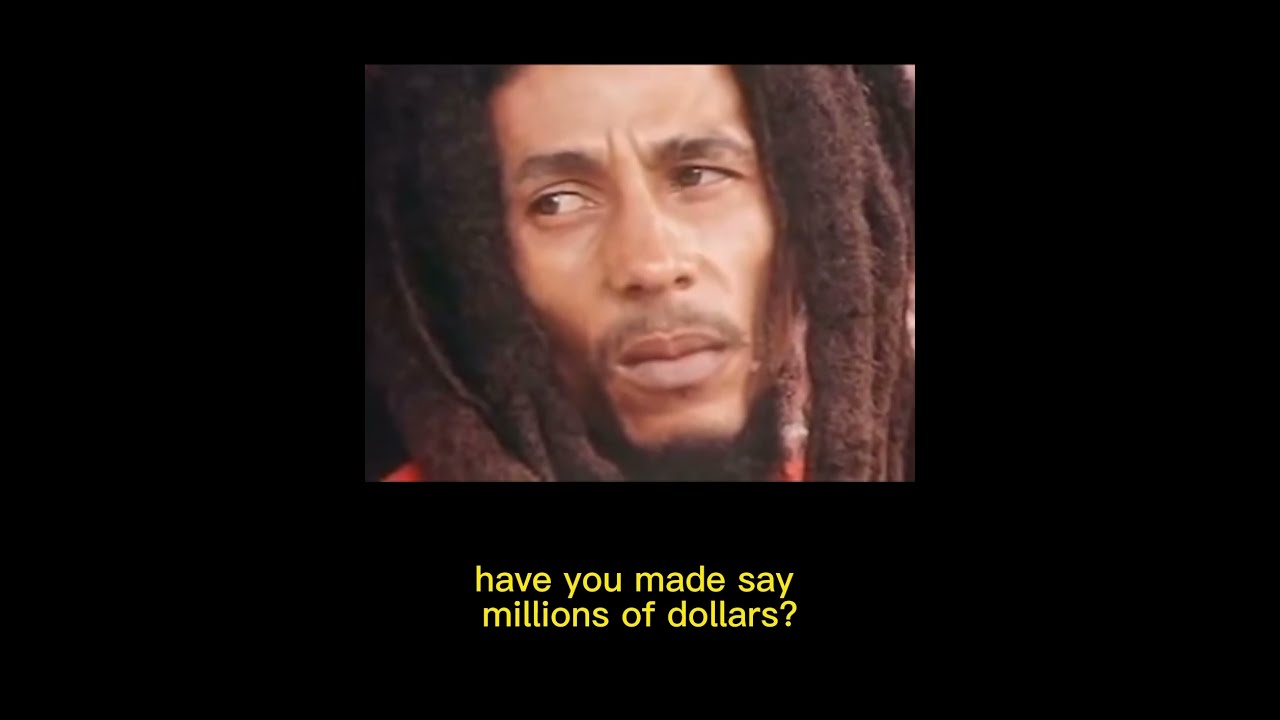 Bob Marley on being a Rich Man