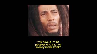 Bob Marley on being a Rich Man