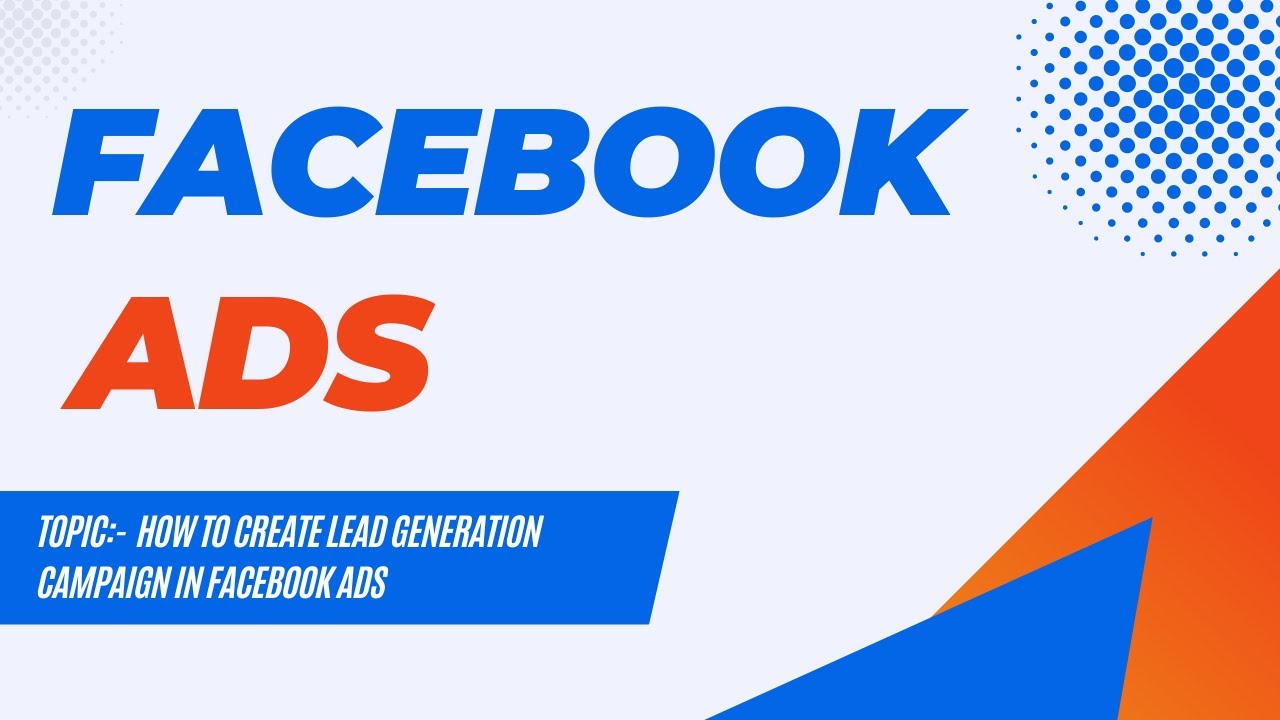 How to create Lead Generation Campaign in Ads Manager - YouTube
