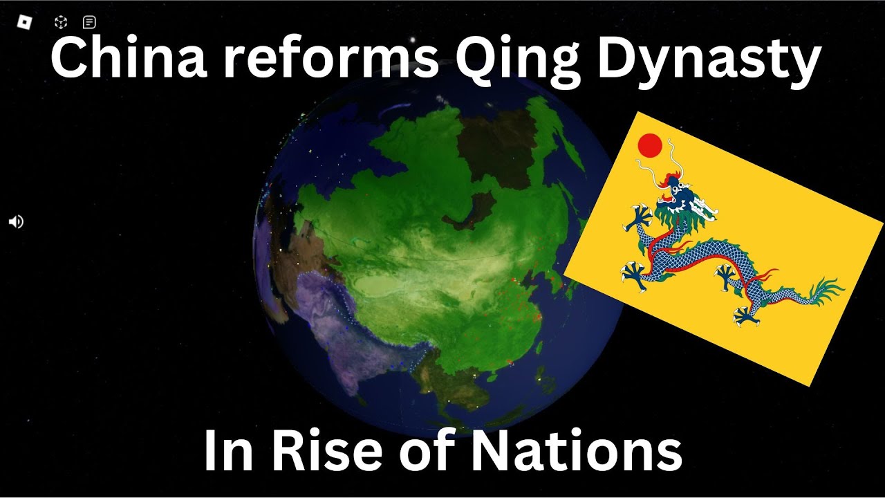 China reforms the Qing Dynasty in Rise of Nations (PT2) - YouTube
