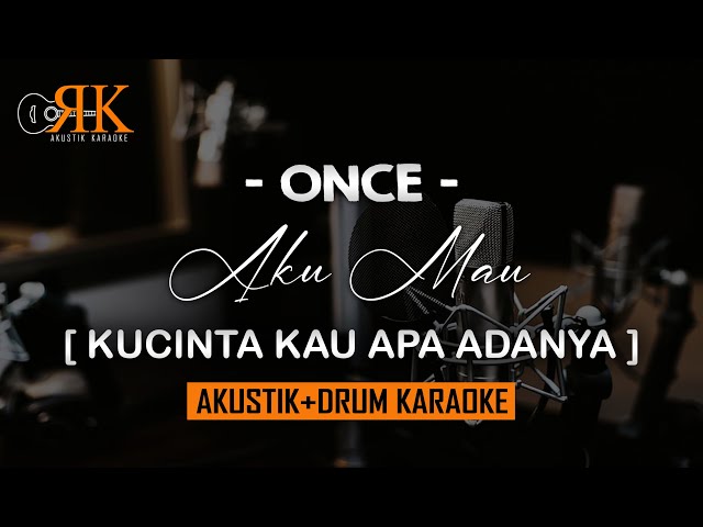 Kucinta Kau Apa Adanya - Once | AkustikDrum Karaoke class=